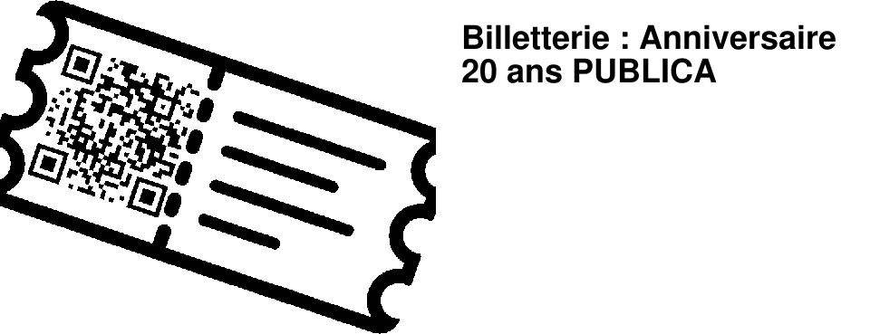 Billetterie : Anniversaire 20 ans PUBLICA