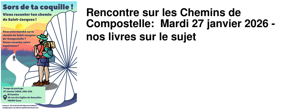 Rencontre sur les Chemins de Compostelle: Mardi 27 janvier 2026 - nos livres sur le sujet