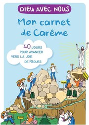 Dieu avec nous&nbsp;: dieu avec nous&nbsp;: mon carnet de Car�me 40 jours pour avancer vers la joie de p�ques
